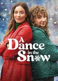 Танец на снегу (2024) A Dance in the Snow