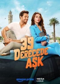 Любовь при 39 градусах (2024) 39 Derecede Ask