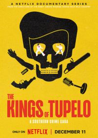 Короли Тьюпело: Криминальная сага (2024) The Kings of Tupelo: A Southern Crime Saga