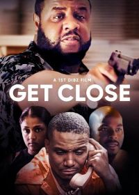 Ближе (2023) Get Close