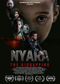 Похищение (2020) Nyara: The Kidnapping