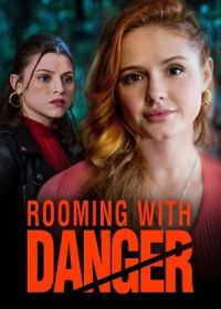 Опасное соседство (2023) Rooming with Danger