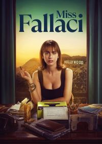 Мисс Фаллачи (2024) Miss Fallaci