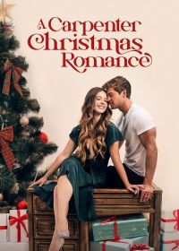 Рождественский роман с плотником (2024) A Carpenter Christmas Romance