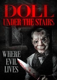 Кукла (2024) The Doll Under the Stairs