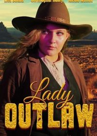 Леди вне закона (2024) Lady Outlaw