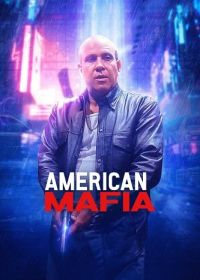 Американская мафия (2023) American Mafia