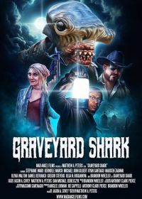 Кладбищенская Акула (2024) Graveyard Shark