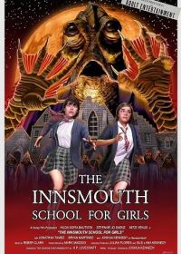 Школа для девочек в Иннсмуте (2023) The Innsmouth School for Girls