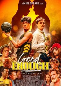 Достаточно хорош (2023) Good Enough: A Modern Musical