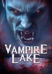 Вампирское озеро (2024) Vampire Lake