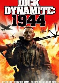 Дик Динамит:1944 (2023) Dick Dynamite: 1944