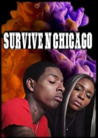 Выжить в Чикаго (2023) Survive N Chicago the Movie