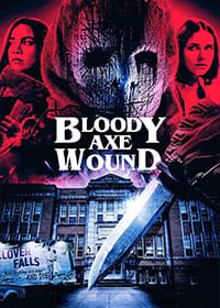 Кровавая рана от топора / Увечье топором (2024) Bloody Axe Wound