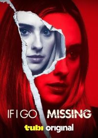 Если я пропаду (2024) If I Go Missing