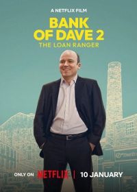 Банк Дэйва 2 (2025) Bank of Dave 2 : The Loan Ranger