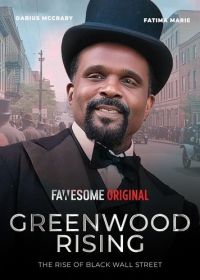 Гринвуд. Чёрный Уолл-стрит (2024) Greenwood Rising: The Rise of Black Wall Street