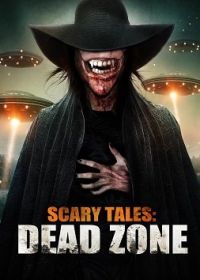 Страшные истории: мёртвая зона (2023) Scary Tales: Dead Zone