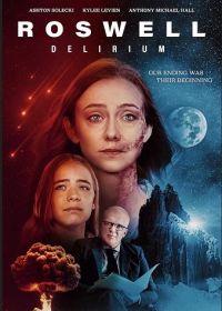 Розуэлльское безумие (2025) Roswell Delirium