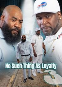 Утраченная верность 3 (2023) No such thing as loyalty 3