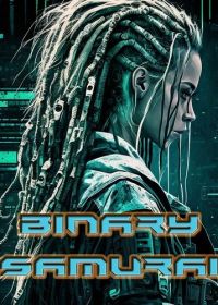 Двоичный Самурай (2023) Binary Samurai