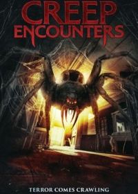 Крадущийся ужас (2024) Creep Encounters