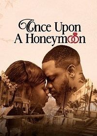 Однажды в медовый месяц (2024) Once Upon a Honeymoon