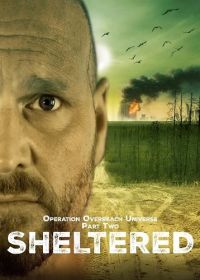 Операция: Конец Вселенной / Часть вторая: В укрытии (2024) Sheltered