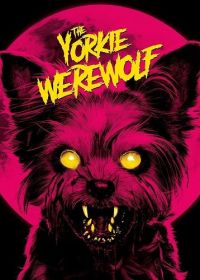 Йоркширский оборотень (2024) The Yorkie Werewolf