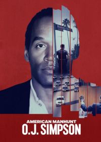 Американская охота: О. Джей Симпсон (2025) American Manhunt: O.J. Simpson