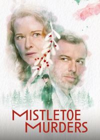 Убийства под омелой (2024) Mistletoe Murders