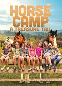 Лагерь верховой езды: в поисках сокровища (2023) Horse Camp: A Treasure Tail