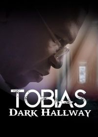 Тобиас: Тёмный коридор (2024) Tobias: Dark Hallway