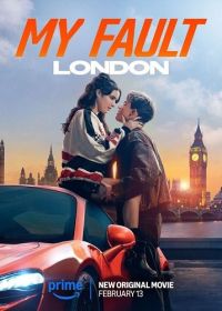 Моя вина: Лондон (2025) My Fault: London