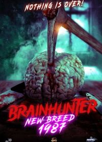 Охотник за мозгами: Новое поколение (2023) Brain Hunter: New Breed