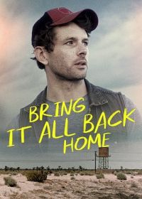 Верни всё домой (2025) Bring it all Back Home