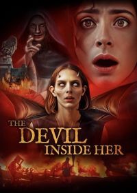 Дьявол внутри неё (2024) The Devil Inside Her