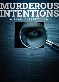 Убийственные намерения (2024) Murderous Intentions