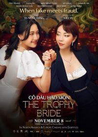 Завидная невеста (2024) The Trophy Bride / Cô Dâu Hào Môn