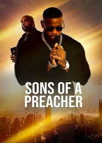 Сыновья проповедника (2022) Sons of a Preacher