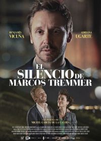 Молчание Маркоса Треммера (2024) El silencio de Marcos Tremmer / The Silence Of Marcos Tremmer