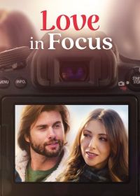 Любовь в фокусе (2023) Love in Focus