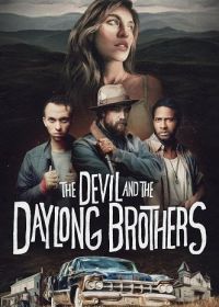 Дьявол и братья Дэлонг (2025) The Daylong Brothers / The Devil and the Daylong Brothers