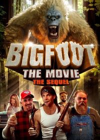 Снежный человек: Продолжение (2024) Bigfoot the Movie: The Sequel