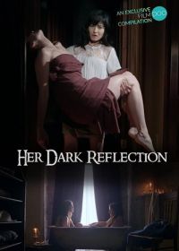 Её темное отражение (2023) Her Dark Reflection