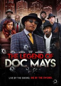 Легенда о Доке Мейсе (2024) The Legend of DOC MAYS