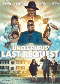 Последнее желание дяди Руфуса (2023) Uncle Rufus' Last Request