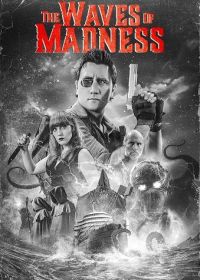 Волны безумия (2024) The Waves of Madness
