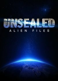 Вскрытые: Файлы о пришельцах (2012-2015) Unsealed: Alien Files