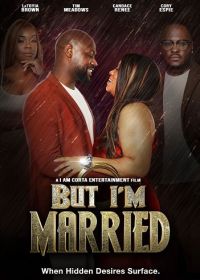 Брачные проблемы (2025) But I'm Married